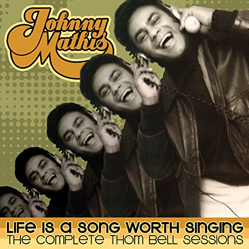 JOHNNY MATHIS / ジョニー・マティス / LIFE IS A SONG WORTH SINGING: THE COMPLETE THOM BELL SESSIONS (2CD)