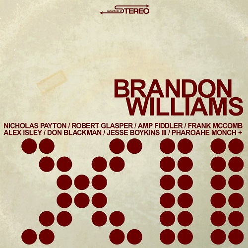 BRANDON WILLIAMS / ブランドン・ウィリアムズ / XII