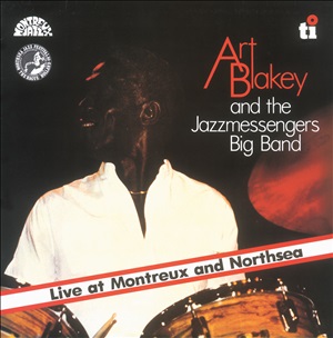 ART BLAKEY / アート・ブレイキー / Live at Montreux and Northsea / ライヴ・アット・モントルー・アンド・ノース・シー