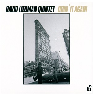 DAVE LIEBMAN (DAVID LIEBMAN) / デイヴ・リーブマン / Doin' It Again / ドゥーイン・イット・アゲイン