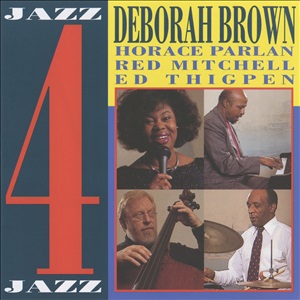 DEBORAH BROWN / デボラ・ブラウン / Jazz 4 Jazz  / ジャズ・フォー・ジャズ