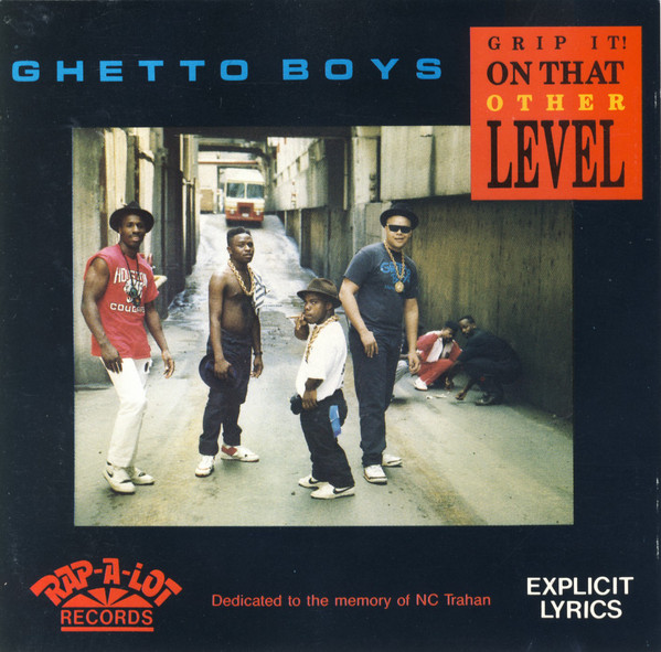 GHETTO BOYS / GRIP IT!ON THAT OTHER LEVEL