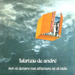 FABRIZIO DE ANDRE / ファブリツィオ・デ・アンドレ / NON AL DENARO NON ALL'AMORE NE AL CIELO - 180g LIMITED VINYL/REMASTER