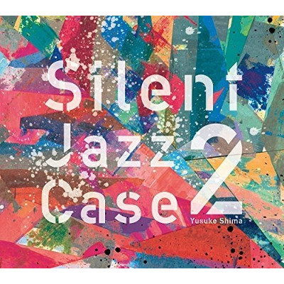 Yusuke Shima / 島裕介 / Silent Jazz Case2 / サイレントジャズケース2