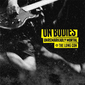 ON BODIES / UNREMARKABLY MORTAL + THE LONG CON
