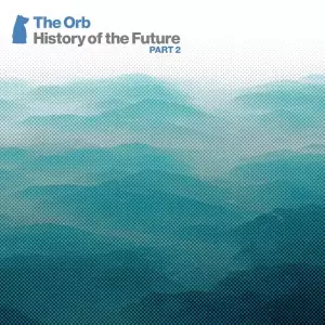 洋楽 The Orb History Of The Future 3CD 1DVD HISTORY OF THE FUTURE PART 2 (3CD+DVD BOX)/ORB/ジ・オーブ｜CLUB