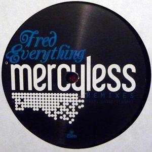 FRED EVERYTHING / MERCYLESS REMIX
