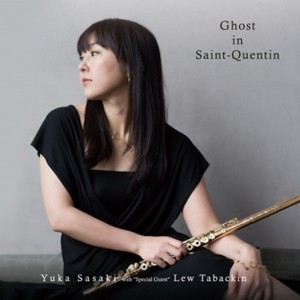 YUKA SASAKI AND LEW TABACKIN / 佐々木優花&ルー・タバキン   / GHOST IN SAINT-QUENTIN / ゴースト・イン・セイント・クエンティン
