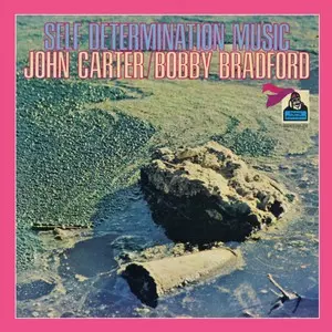 JOHN CARTER / ジョン・カーター / SELF DETERMINATION MUSIC / セルフ・ディタミネーション・ミュージック