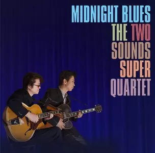 TWO SOUNDS SUPER QUARTET / トゥー・サウンズ・スーパー・カルテット / Midnight Blues / ミッドナイトブルーズ