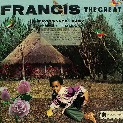 FRANCIS THE GREAT / フランシス・ザ・グレイト / RAVISSANTE BABY