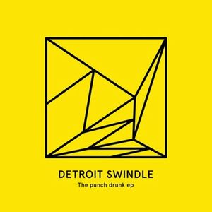 DETROIT SWINDLE / デトロイト・スウィンドル / PUNCH DRUNK EP