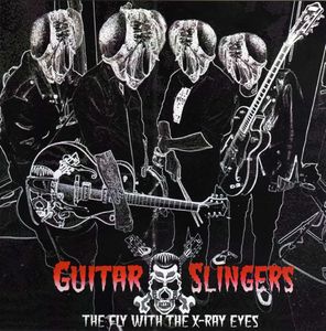 GUITAR SLINGERS / ギタースリンガーズ / FLY WITH THE X-RAY EYES (7")