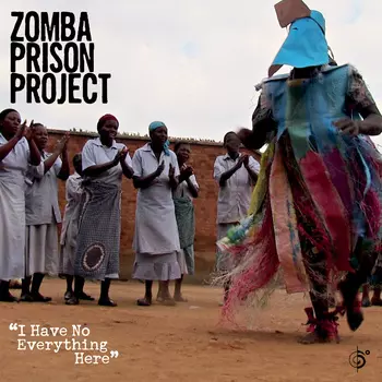 ZOMBA PRISON PROJECT  / ゾンバ・プライゾン・プロジェクト / I HAVE NO EVERYTHING HERE