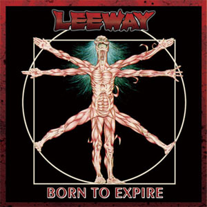 LEEWAY (US) / BORN TO EXPIRE (25TH ANNIVERSARY EDITION)