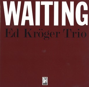 ED KROGER / エド・クロガー / Waiting