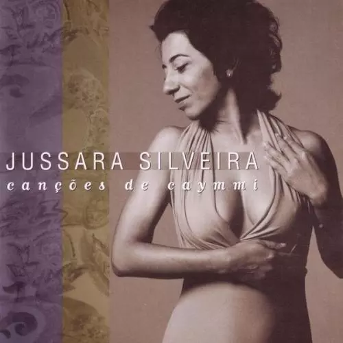 JUSSARA SILVEIRA / ジュサーラ・シルヴェイラ / CANCOES DE CAYMMI