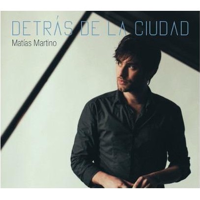 MATIAS MARTINO / マティアス・マルティーノ / DETRAS DE LA CIUDAD