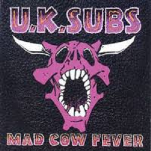 U.K. SUBS / MAD COW FEVER (LP) 【RECORD STORE DAY 04.18.2015】 