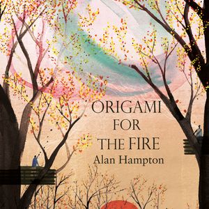 ALAN HAMPTON / アラン・ハンプトン / ORIGAMI FOR THE FIRE / オリガミ・フォー・ザ・ファイア