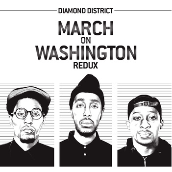 DIAMOND DISTRICT (Oddisee , YU , X.O.) / ダイアモンド・ディストリクト / MARCH ON WASHINGTON REDUX(US盤)