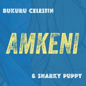 BUKURU CELESTIN / ブクル・セレスティン / AMKENI / アムケニ