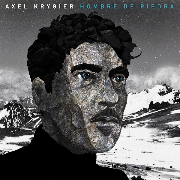 AXEL KRYGIER / アクセル・クリヒエール / HOMBRE DE PIEDRA