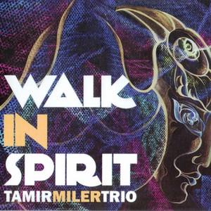 TAMIR MILER / タミール・ミラー / Walk In Spirit / ウォーク・イン・スピリット