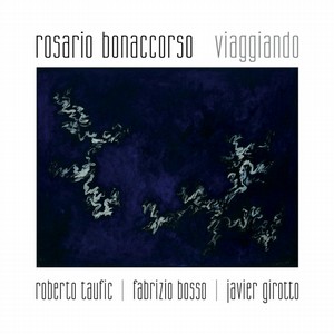 ROSARIO BONACCORSO / ロザリオ・ボナコルソ / Viaggiando