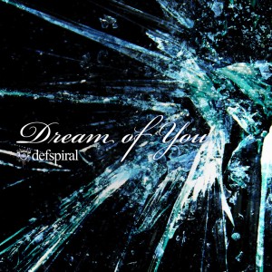 defspiral / Dream of you TYPE B