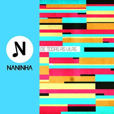 NANINHA / ナニーニャ / DE TODAS AS VILAS