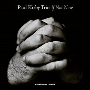 PAUL KIRBY  / ポール・カービー / If Not Now