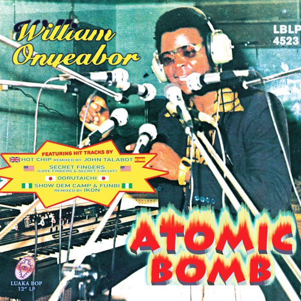 WILLIAM ONYEABOR / ウィリアム・オニーバー / ATOMIC BOMB - REMIXES