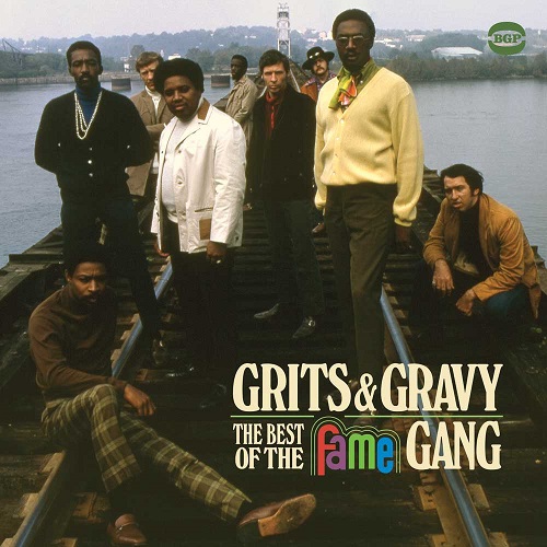 FAME GANG / フェイム・ギャング / GRITS & GRAVY: THE BEST OF THE FAME GANG