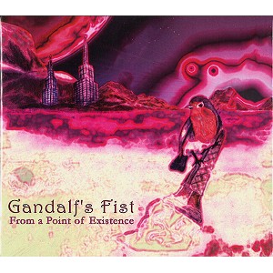GANDALF'S FIST / FROM A POINT OF EXISTENC