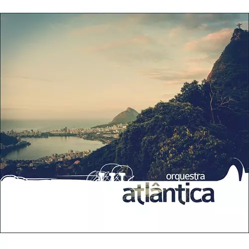 ORQUESTRA ATLANTICA / オルケストラ・アトランチカ / ORQUESTRA ATLANTICA