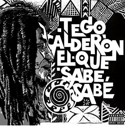 TEGO CALDERON / テゴ・カルデロン / EL QUE SABE SABE