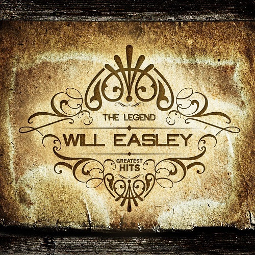 WILL EASLEY / GREATEST HITS