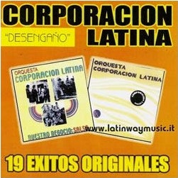 CORPORACION LATINA / コルポラシオン・ラティーナ / DESENGANO - 19 EXITOS ORIGINALES