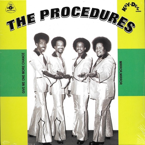 PROCEDURES / GIVE ME ONE MORE CHANCE / MIRROR, MIRROR (7"x2)