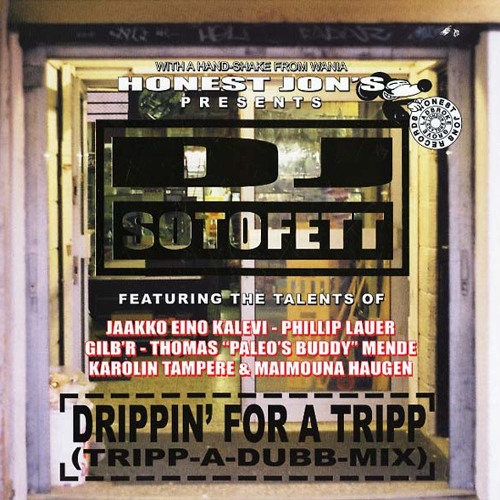 DJ SOTOFETT / DJソトフェット / DRIPPIN' FOR A TRIPP