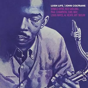 Lush Life/JOHN COLTRANE/ジョン・コルトレーン｜JAZZ｜ディスク