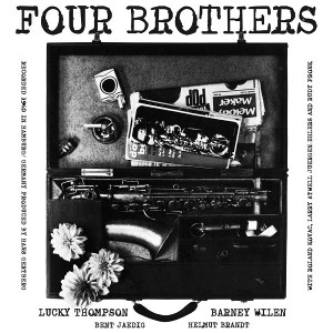 LUCKY THOMPSON & BARNEY WILEN / ラッキー・トンプソン & バルネ・ウィラン / Four Brothers(CD)