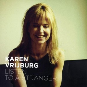 KAREN VRIJBURG / Listen to a Stranger