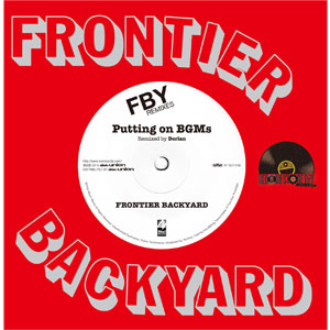 FRONTIER BACKYARD / Putting on BGMs Dorian Remix / missing piece mabanua Remix 【RECORD STORE DAY 04.18.2015】