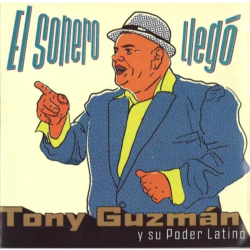TONY GUZMAN Y SU PODER LATINO  / トニー・グスマン・イ・ス・ポデール・ラティーノ / EL SONERO LLEGO