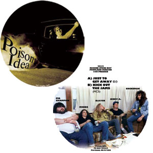 POISON IDEA / JUST TO GET AWAY B/W KICK OUT THE JAMS (PORTLAND PICTURE DISC) 【RECORD STORE DAY 04.18.2015】 