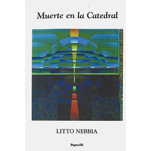 LITTO NEBBIA / リト・ネビア / MUERTE EN LA CATEDRAL: 40TH ANNIVERSARY EDITION