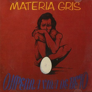 MATERIA GRIS / MATERIA GRIS(OHPERRA VIDA DE BETO) - REMASTER