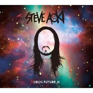 STEVE AOKI  / スティーヴ・アオキ / NEON FUTURE PART.2